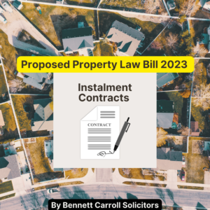 Legal update on the Proposed Property Law Bill 2023 The Property Law Bill (Qld) 2023 was introduced to Queensland Parliament on 23 February 2023 – The proposed bill is over 120 pages long. We’ve summarised some key points. • E-Property Laws • Instalment Contracts • Land Lotto – are you entitled to land? • Leases • Mortgages • Seller Disclosure Scheme Please contact us if you have any questions in relation to this matter or if we can assist you with any other legal matter. Instalment Contracts- Proposed Property Law Bill 2023 Summary